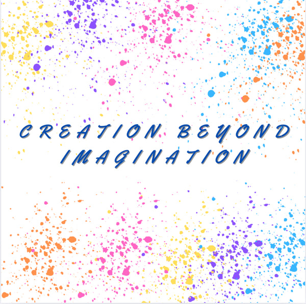 Creation Beyond Imagination